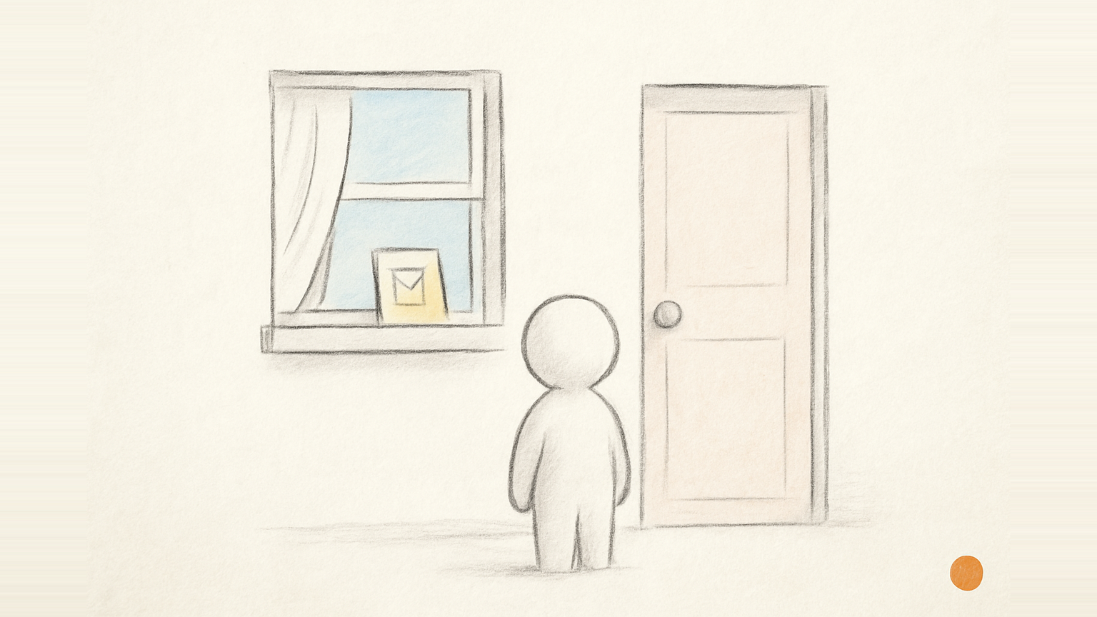 Hand-drawn pencil doodle of a wall with a small open window, a curtain drawn aside, and a tiny paper task card resting on the windowsill inside. A simple figure stands outside with its back to us, looking in through the glass. Beside the window, a plain closed door with a doorknob stands untouched. No text or labels.